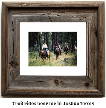 trail rides near me in Joshua, Texas